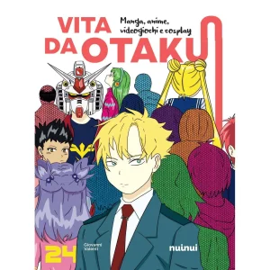 Vita da Otaku - Manga, anime, videogiochi e cosplay